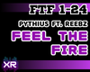 Feel The Fire - Pythius