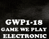 ELECTRONIC-GAME WE PLAY