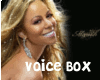 Mariah Carey Voice Box