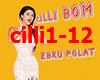 *C*Ebru Polat- Cilli Bom