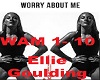 Worry About Me - Ellie