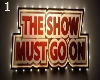 TheShowMustGoOn(1)