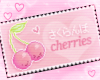 ! cherries head sign