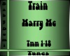 Train -Marry me