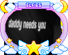 daddy's needs|