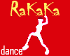 !RaKaKa Dance