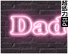 Daddy's Brat Neon Sign