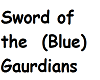 Sword of gaurdians Blue