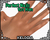 k! Perfect Nails for Him