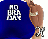 No Bra Day XXL