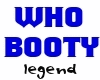 {L} who booty dance