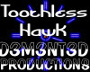 Toothless hawk (too)