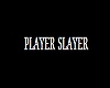 [LN] Player Slayer Top