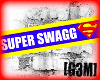 [G3M] Super Swagg sign