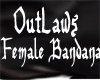 Outlaw Bandana Female
