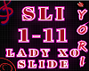 Y- Slide Lady Xo Custom