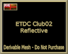 ETDCM Club02 Reflective