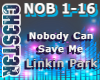 Nobody Can Save Me