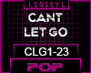 ♫ CLG - CANT LET GO