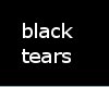 black tears