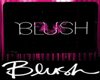 Blush Rules Sign