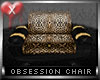 Obsession Chair