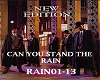CAN YOU STAND THE RAIN