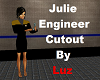 Julie Engineering Cutout
