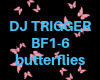 Dj Trigger Butterfies