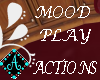 Ama{Mood Play Actions