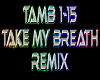 Take My Breath remix