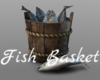 *Fish Basket