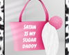 Satan is my Sugar Daddy