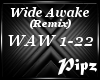 *P*Wide Awake(remix)