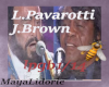 L.Pavarotti & J.Brown