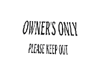 Owners Only