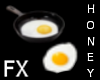 *h* Fried Eggs FX