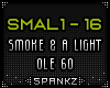 SMAL - Smoke & A Light