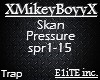 Skan - Pressure