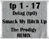 Smack My  Up Remix