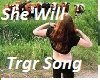She Will DJ Trigr song