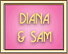 DIANA & SAM