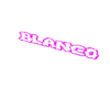 "Blanco" Wall Name
