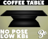 *BO TABLE BLACK COFFEE