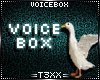 !TX - Voice Box |1|