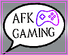 {S} AFK Gaming