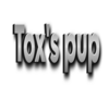 tox's pup