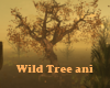 Wild Tree ani