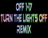 Turn The Lights Off rmx