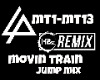 Jump Remix Movin Train